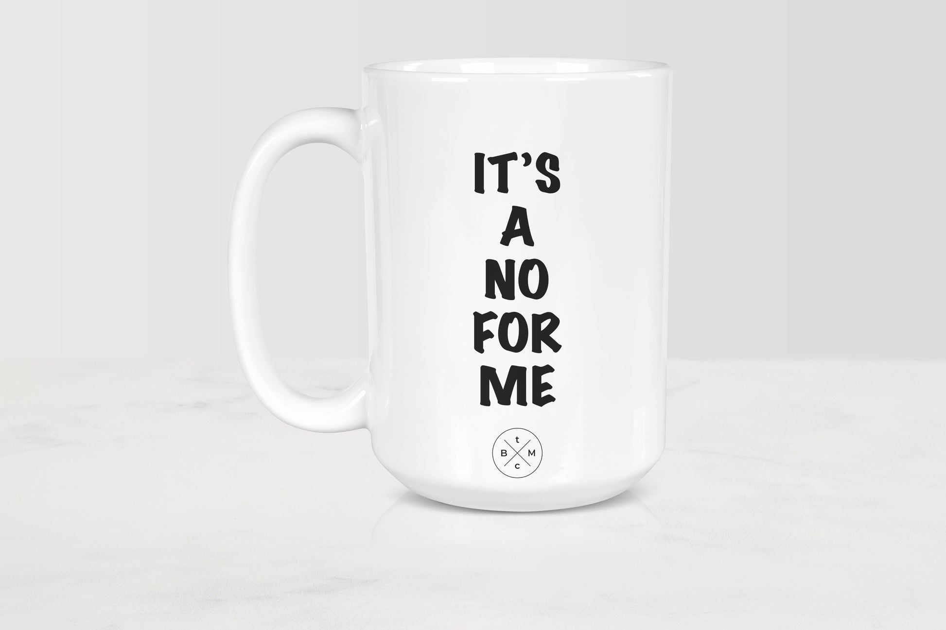 White 15 ounce mug with black text it’s a no for me