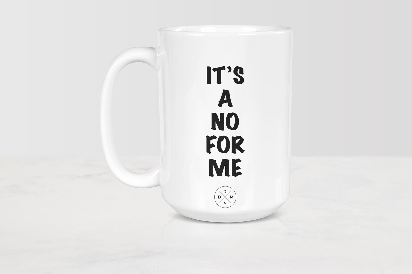 White 15 ounce mug with black text it’s a no for me
