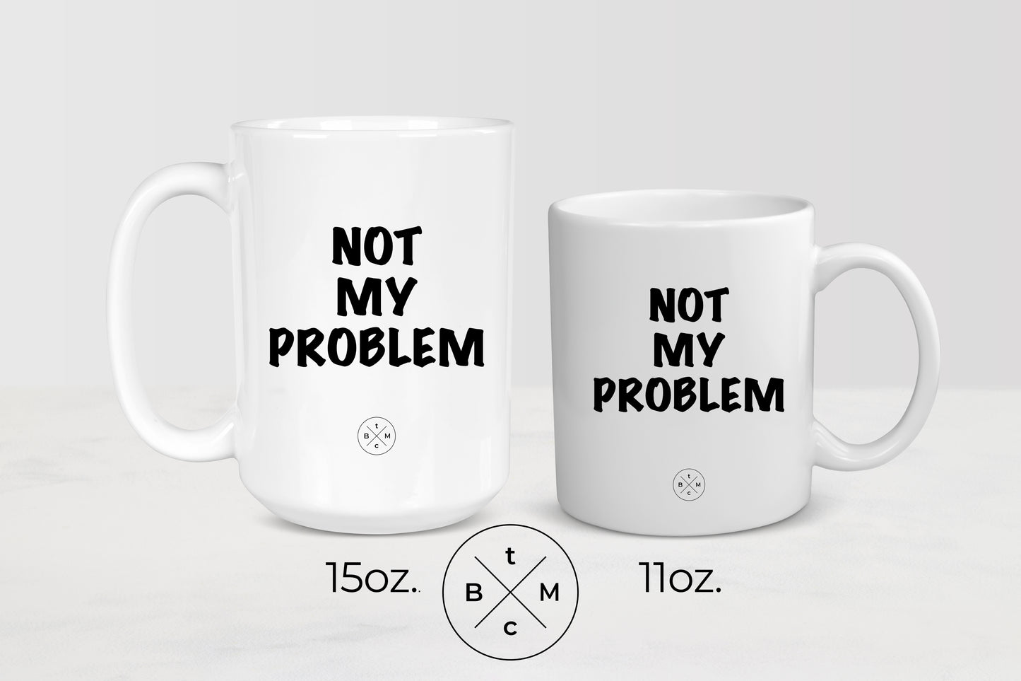 11 and 15 ounce white ceramic mugs with black text not my problem